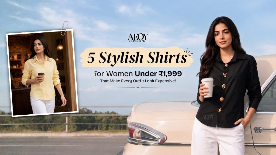 5 Stylish Shirts for Women Under ₹2,000 That Make Every Outfit Look Expensive