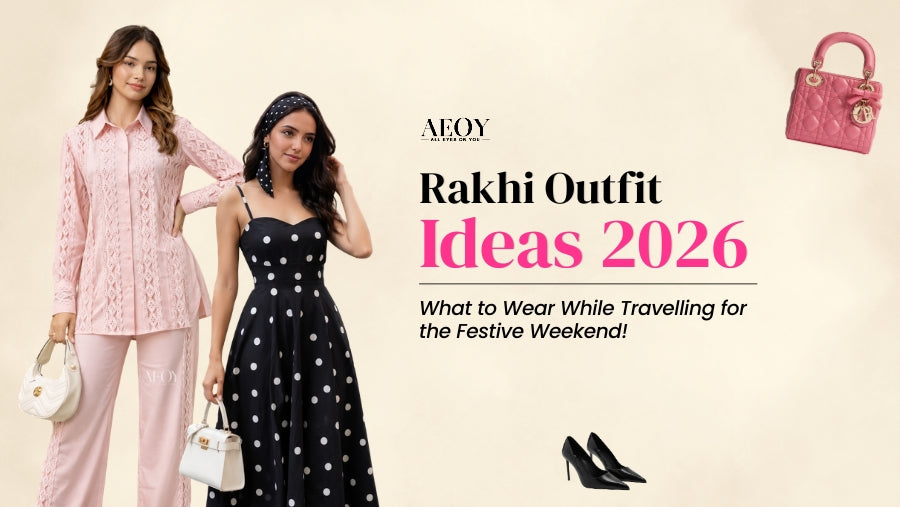 Rakhi Outfit Ideas 2026: What to Wear While Travelling for the Festive Weekend