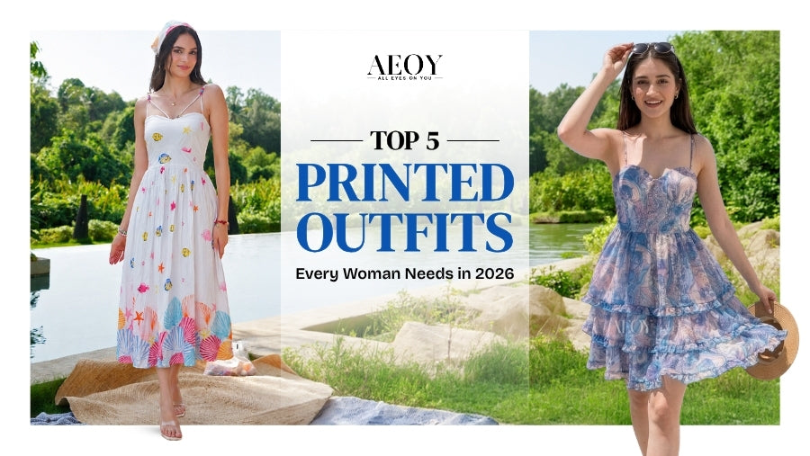 Top 5 Printed Outfits Every Woman Needs in 2026